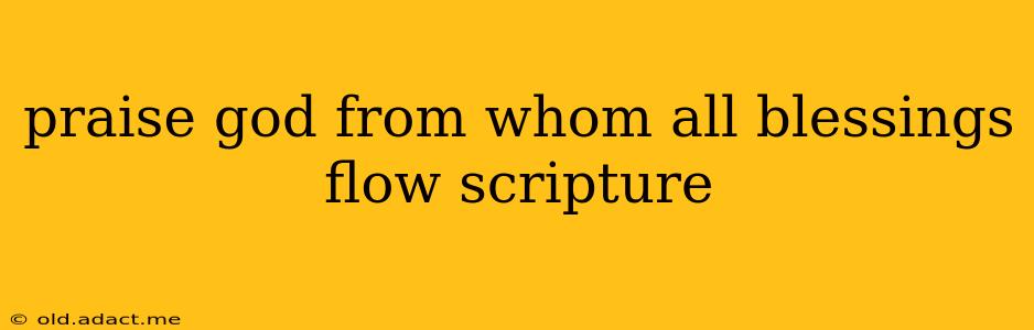 praise god from whom all blessings flow scripture