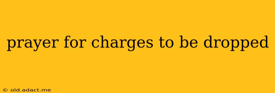 prayer for charges to be dropped
