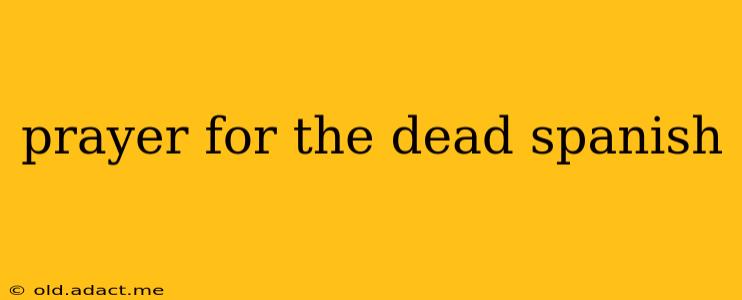 prayer for the dead spanish