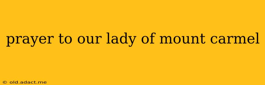 prayer to our lady of mount carmel