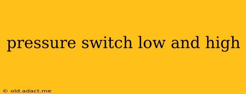 pressure switch low and high