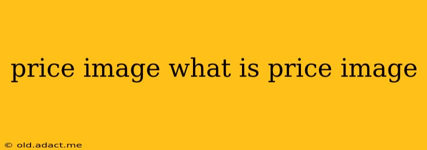price image what is price image