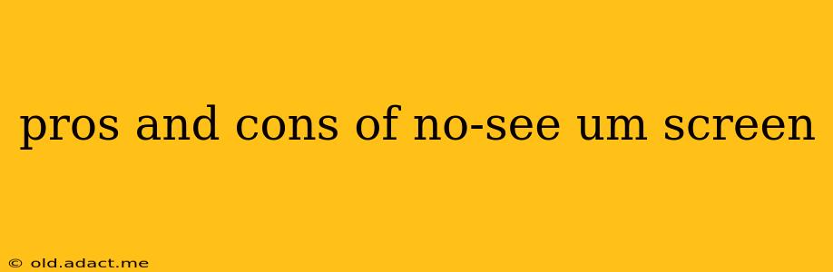 pros and cons of no-see um screen