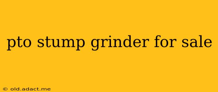pto stump grinder for sale