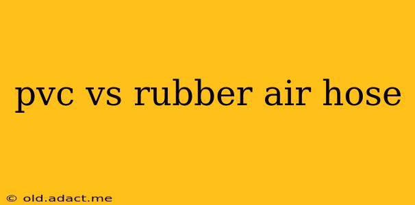 pvc vs rubber air hose