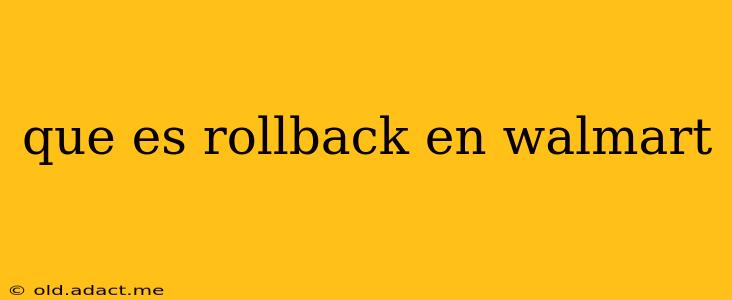 que es rollback en walmart