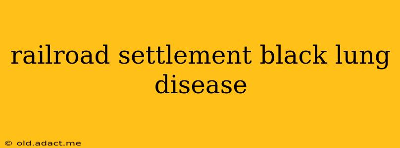 railroad settlement black lung disease