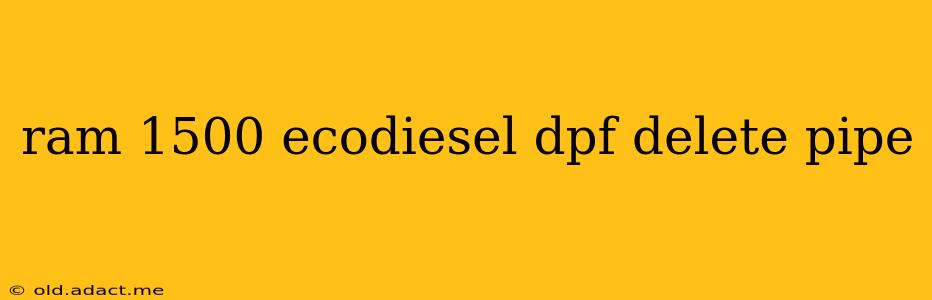 ram 1500 ecodiesel dpf delete pipe