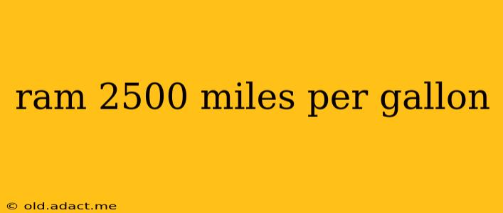 ram 2500 miles per gallon