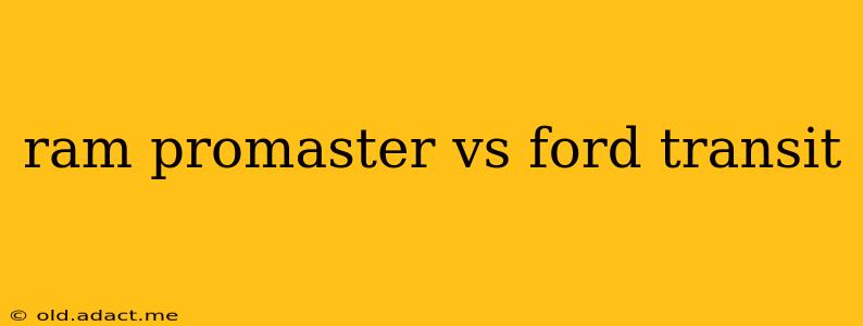 ram promaster vs ford transit