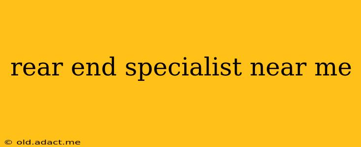 rear end specialist near me