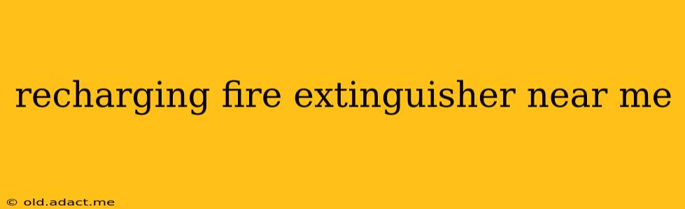 recharging fire extinguisher near me