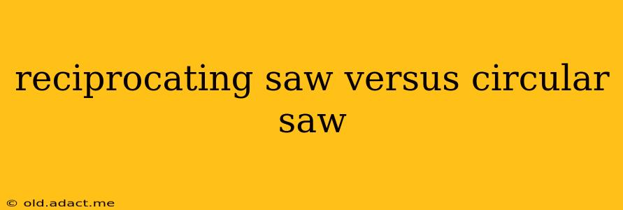 reciprocating saw versus circular saw