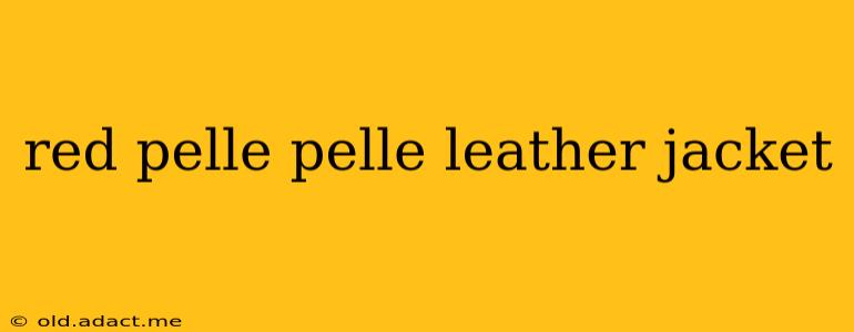 red pelle pelle leather jacket