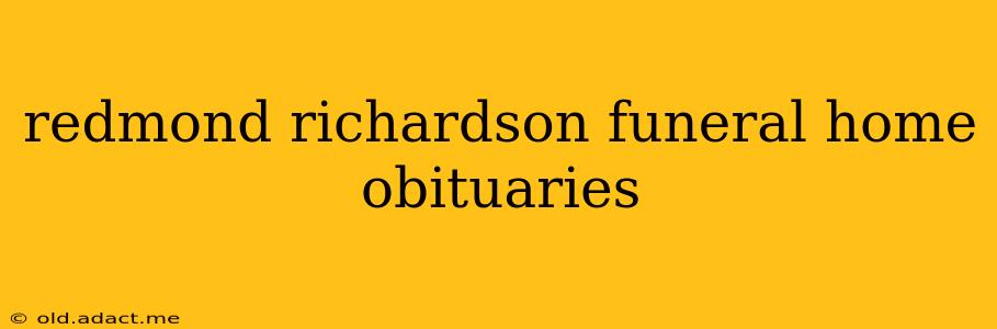 redmond richardson funeral home obituaries