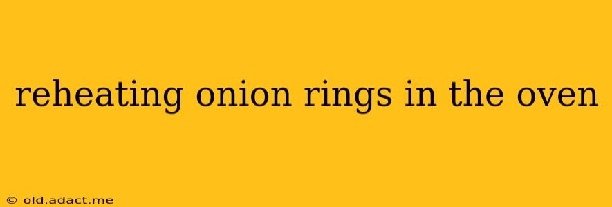 reheating onion rings in the oven