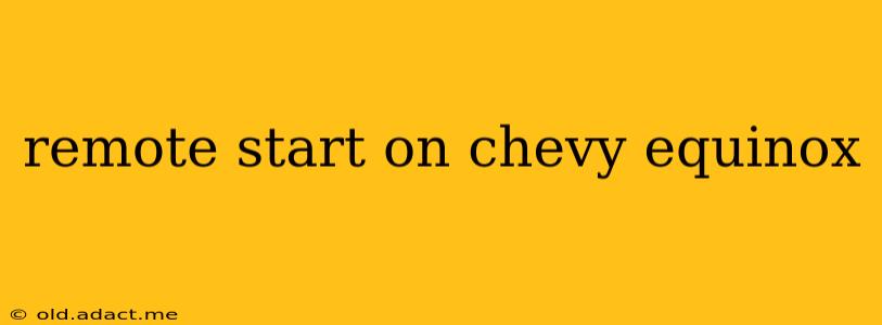 remote start on chevy equinox
