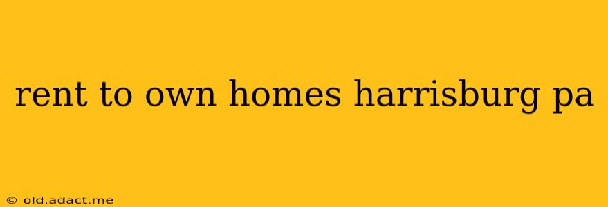 rent to own homes harrisburg pa