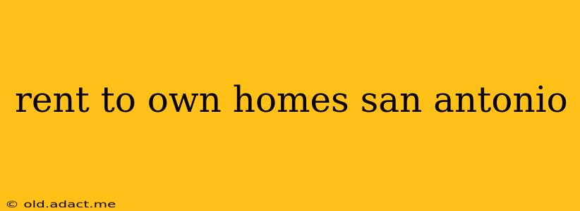 rent to own homes san antonio