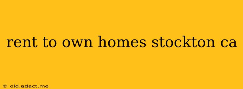 rent to own homes stockton ca