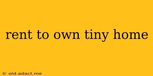 rent to own tiny home