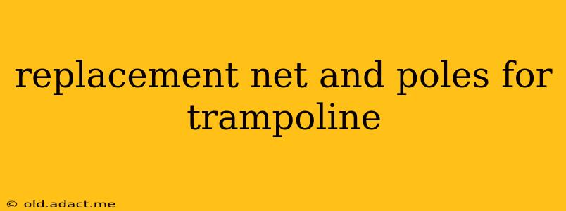 replacement net and poles for trampoline