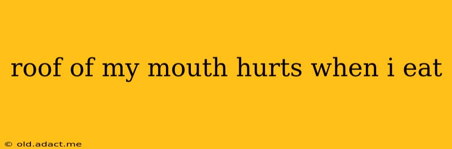 roof of my mouth hurts when i eat
