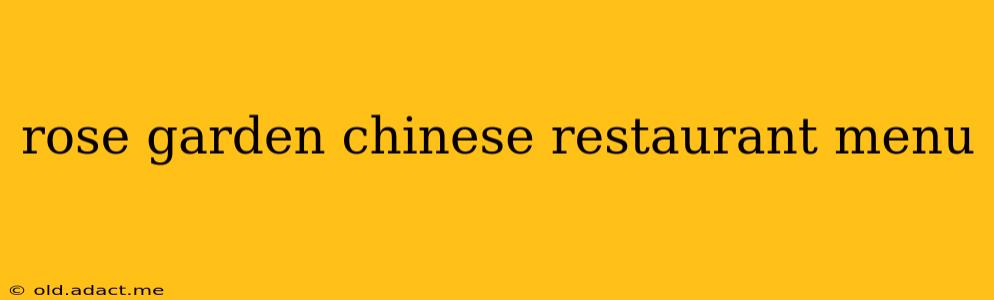 rose garden chinese restaurant menu