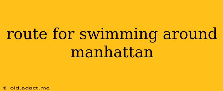 route for swimming around manhattan