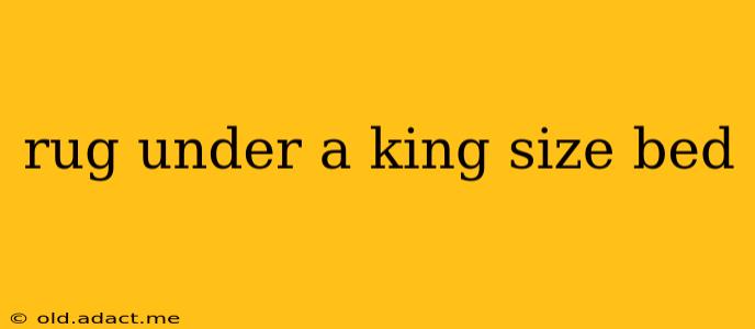 rug under a king size bed