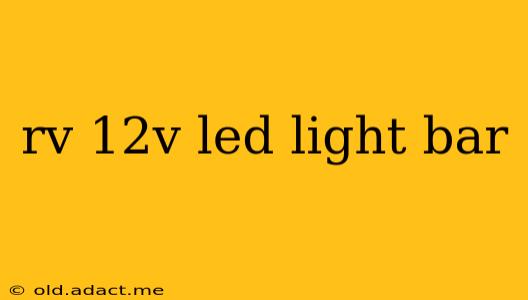 rv 12v led light bar