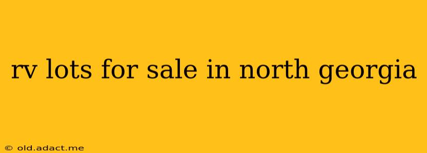rv lots for sale in north georgia