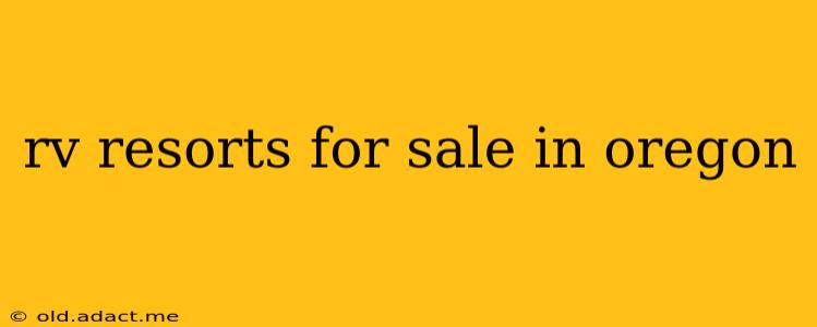 rv resorts for sale in oregon