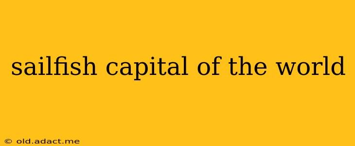 sailfish capital of the world