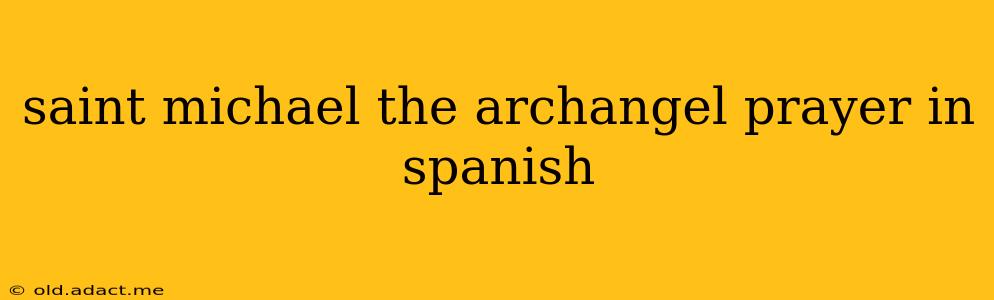 saint michael the archangel prayer in spanish