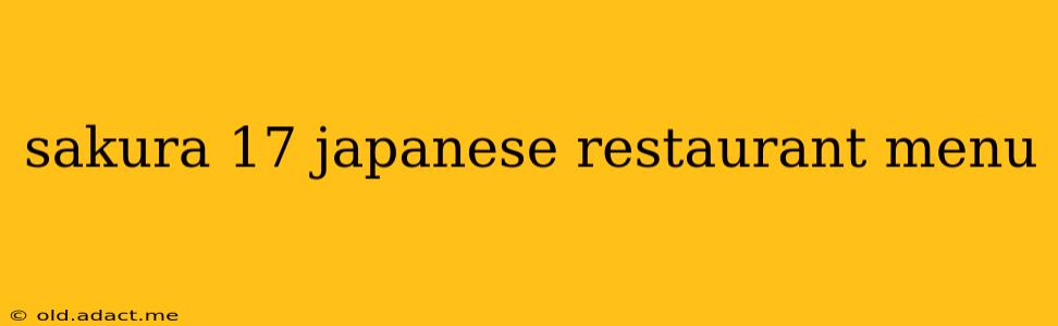 sakura 17 japanese restaurant menu