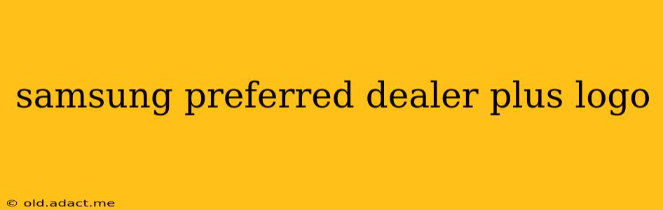 samsung preferred dealer plus logo