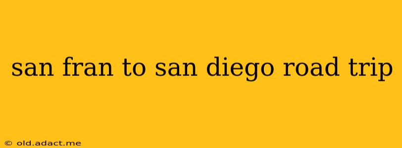 san fran to san diego road trip