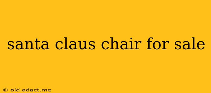 santa claus chair for sale
