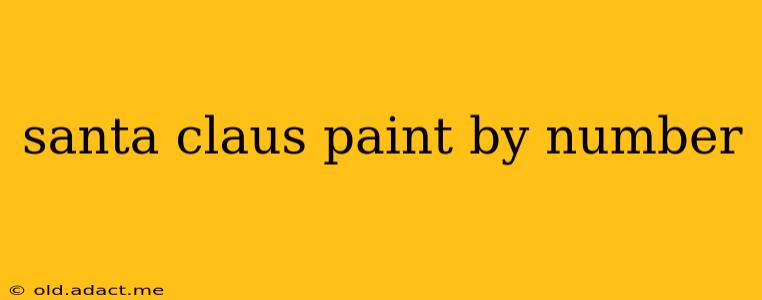santa claus paint by number