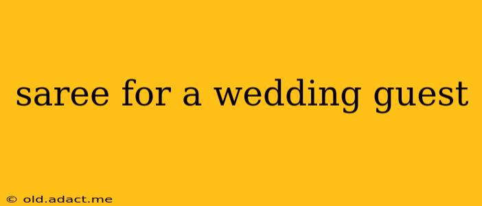 saree for a wedding guest