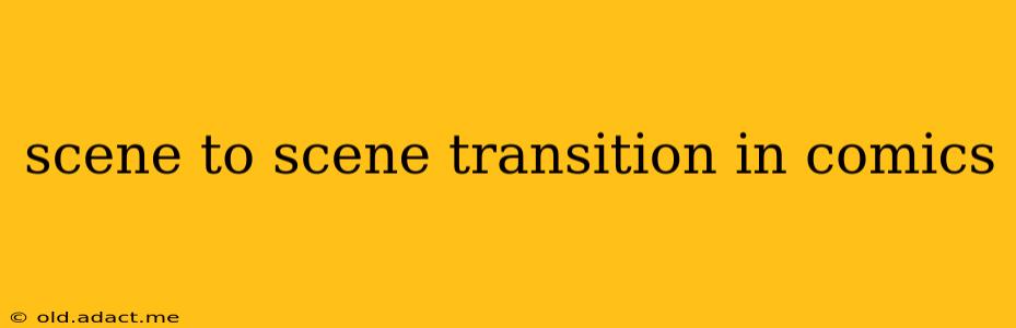 scene to scene transition in comics