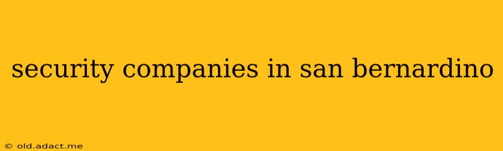 security companies in san bernardino