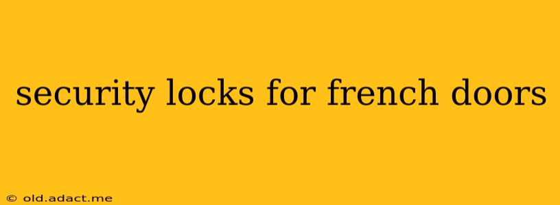 security locks for french doors