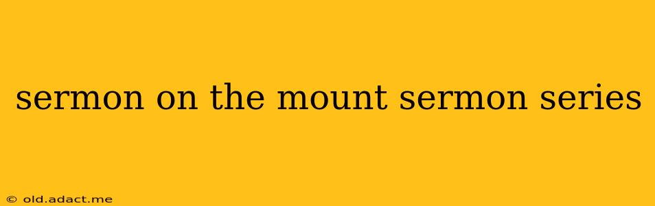 sermon on the mount sermon series