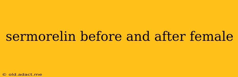 sermorelin before and after female