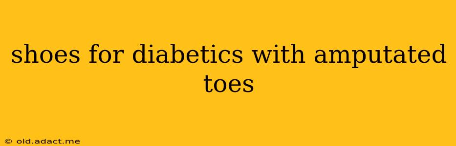 shoes for diabetics with amputated toes