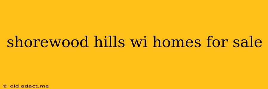 shorewood hills wi homes for sale