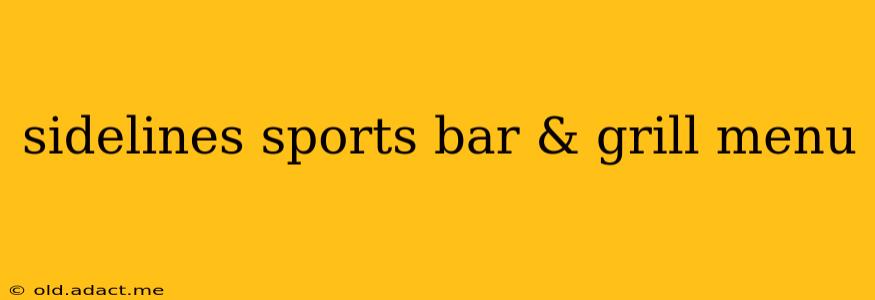 sidelines sports bar & grill menu