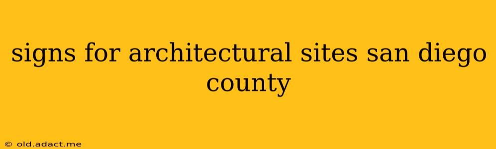 signs for architectural sites san diego county